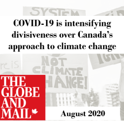 The pandemic is leading to increased polarization among Canadians on whether the environment or economy is paramount. Polling shows a third of us say now is the time to act on global warming, but just as many say recovery should be our focus.